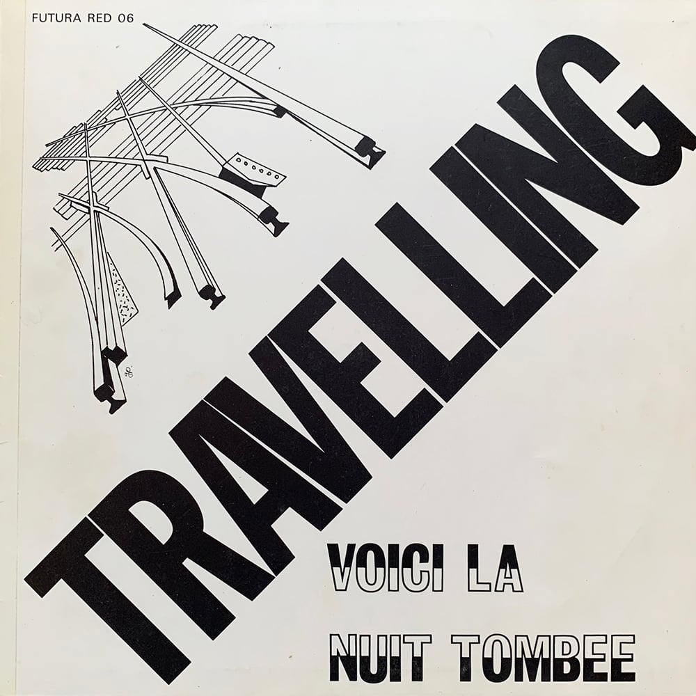 Travelling ‎– Voici La Nuit Tombée (Futura Records ‎– RED 06 - 1973)