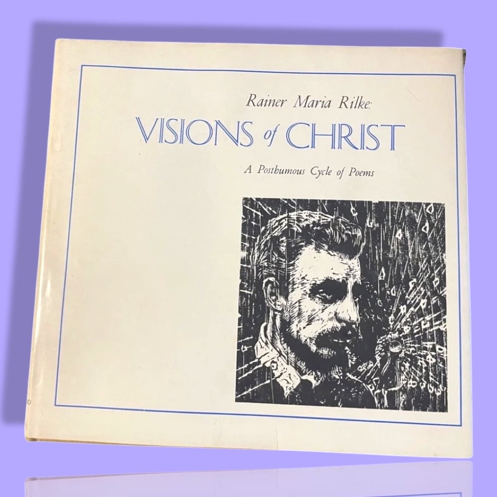 BK: Rainer Maria Rilke - Visions of Christ 1st Ed HB