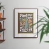 Find Me in the Forest - 12x16 Poster
