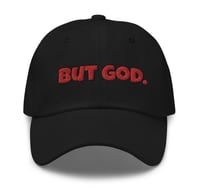 Image 3 of But God. Dad Hat