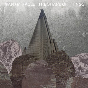 Image of MAN/MIRACLE - THE SHAPE OF THINGS - CD