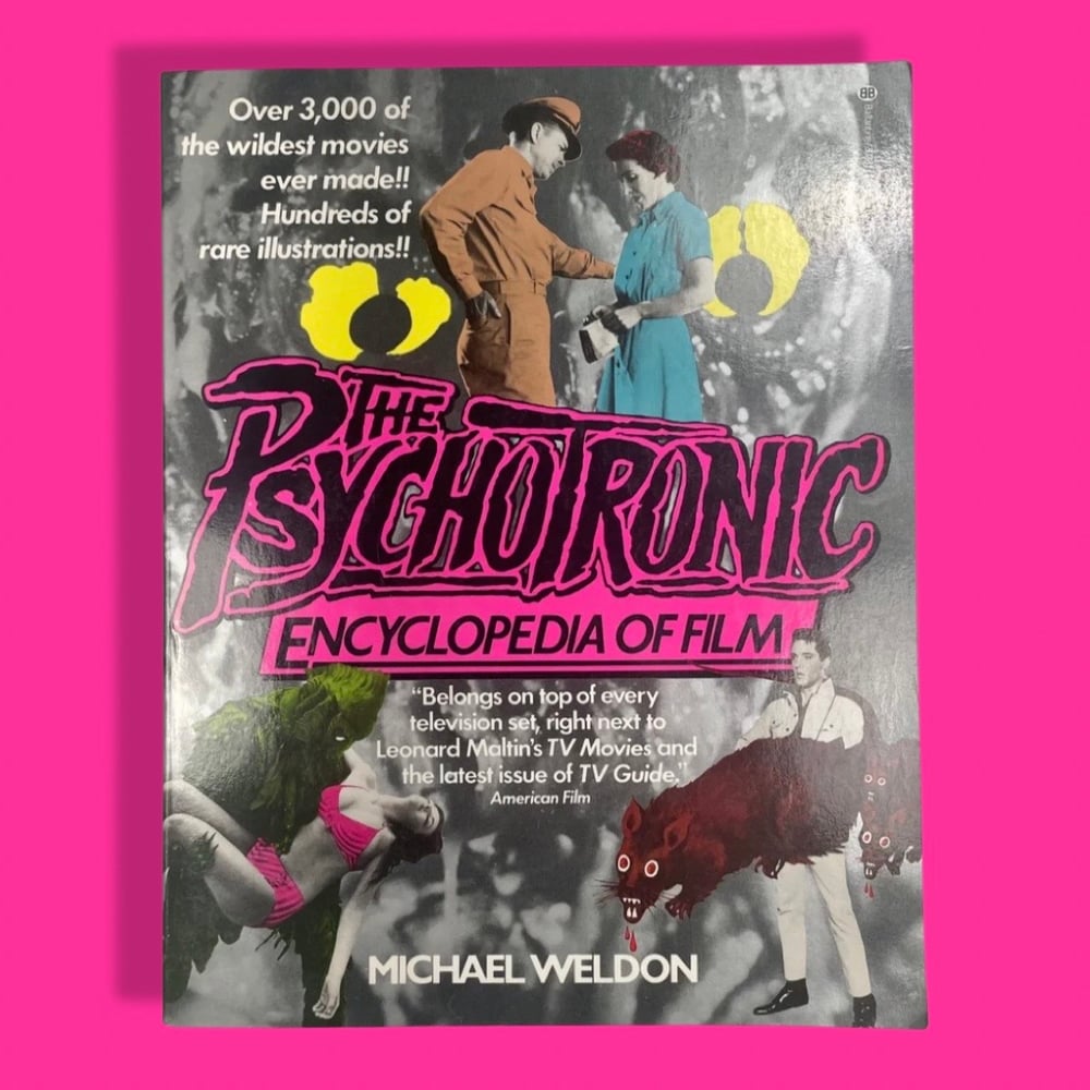 BK: Psychotronic Encyclopedia of Film by Michael Weldon PB