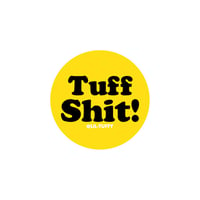 Tuff Sht - Sticker