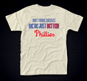 Image of We're Just Better Phillies Tshirt Mens