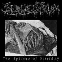 Image 1 of Sequestrum - “The Epitome of Putridity”