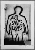 Image of "ART SAVES LIVES" Serigraph by 'THE PHANTOM'