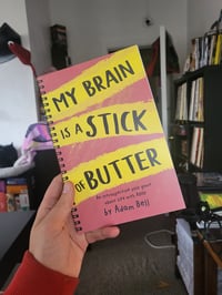 Image 5 of My Brain is a Stick of Butter