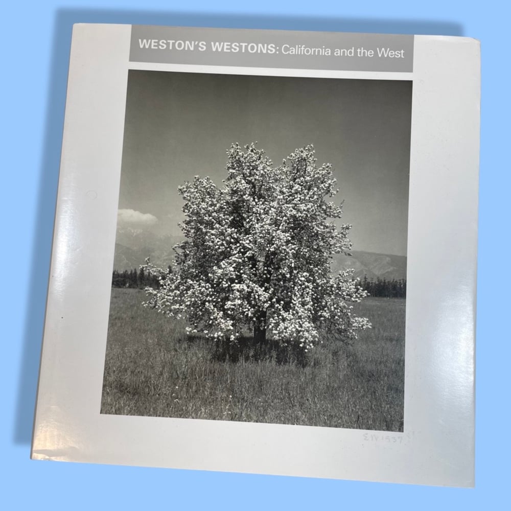 BK: Weston’s Westons: California and the West by Quinn and Stebbins Bulfinch - Edward Weston