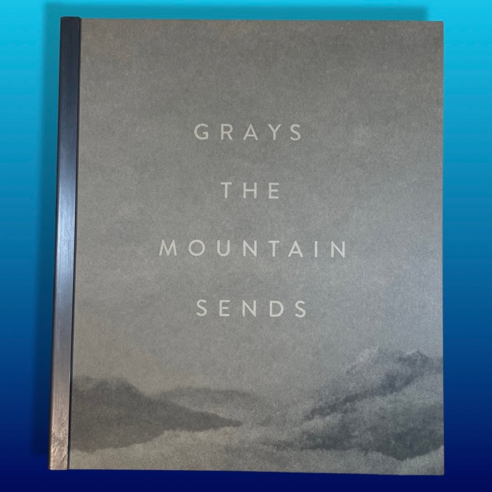 BK: Grays the Mountain Sends by Bryan Schutmaat, True 1st Edition Silas Finch (New/Sealed)
