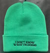 I Don’t Know What I’m Doing Beanie Hat