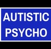 170. Autistic Psycho