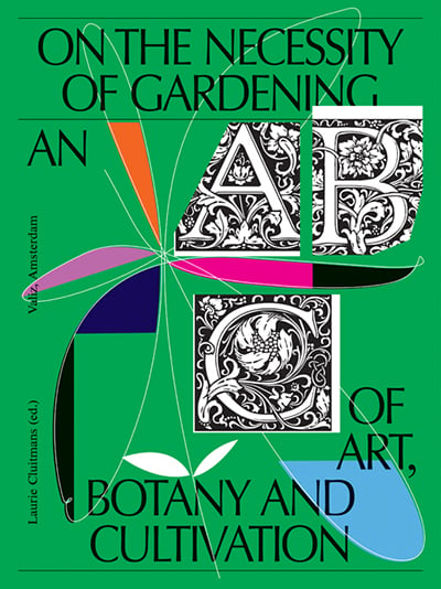 ON THE NECESSITY OF GARDENNING - Laurie CLUITMANS