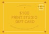 Gift Cards - Print Studio Orders