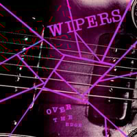 THE WIPERS - Over The Edge LP