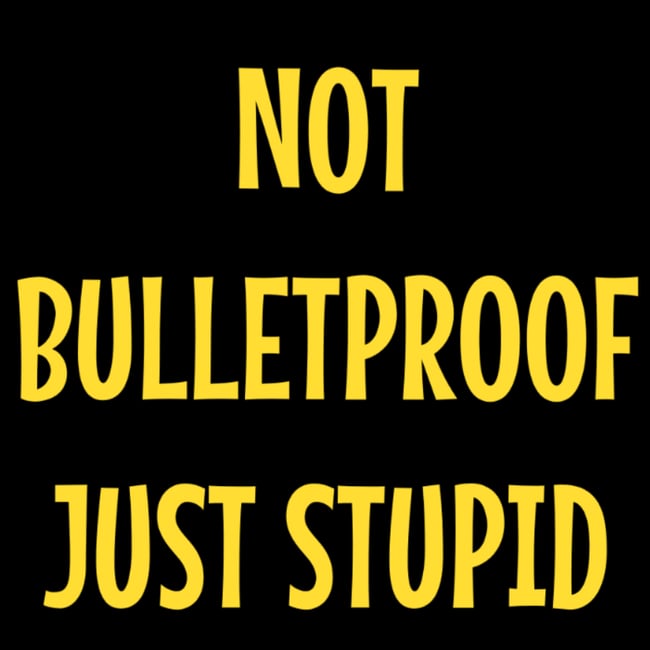 177. Not Bulletproof 