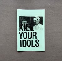 Kill Your Idols