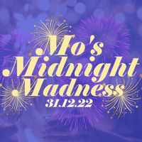 Mo's Midnight Madness (New Years Eve)