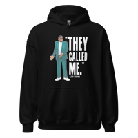 Image 1 of They Called Me! Black Hoodie (SHIPPING INCLUDED)