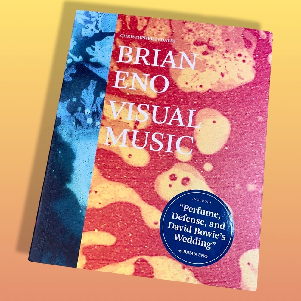 BK: Brian Eno - Visual Music by Christopher Scoates Deluxe PB 