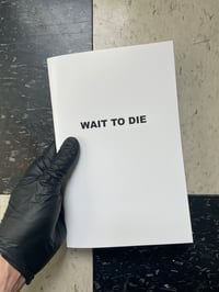 Wait to die vol. 1