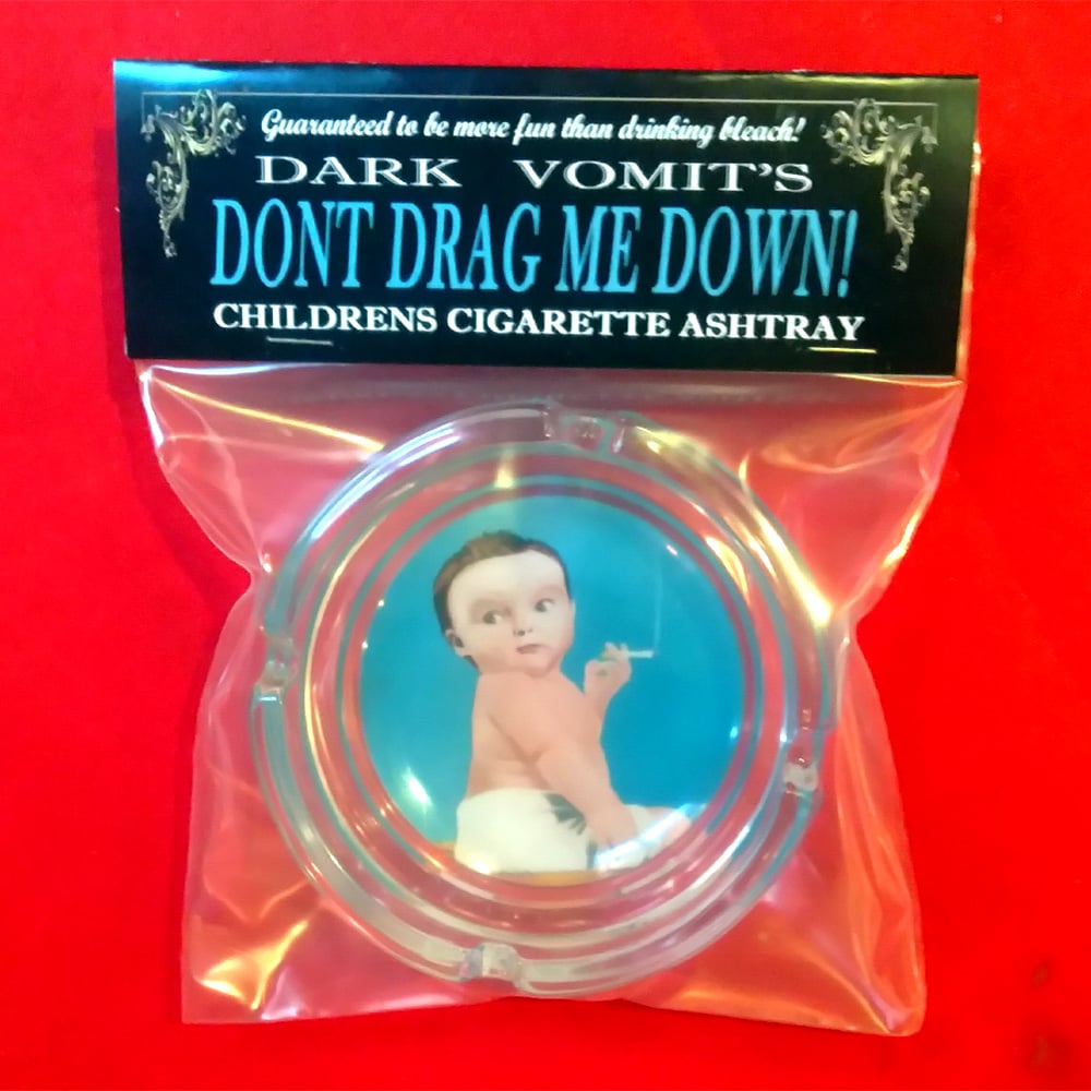 Don't Drag me Down - ASHTRAY w/ 8 x10 PRINT - Limited Edition