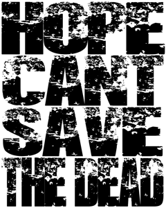 Image of Hope Cant Save The Dead Tee