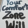 10” x 20” You Comfort Zone Will Kill You