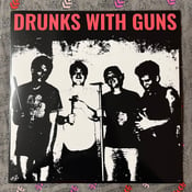 Image of Drunks With Guns - Fucked Up On Beer and Drugs LP