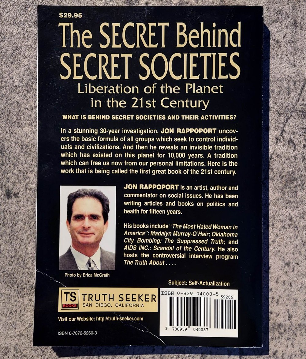 The Secret Behind Secret Societies: Liberation of the Planet in the 21st Century, by Jon Rappoport