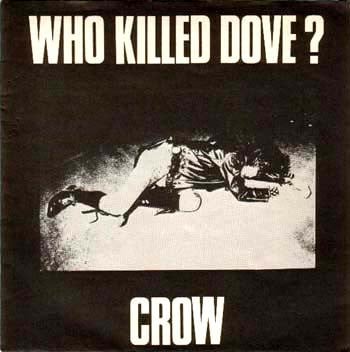 Image of Crow - "Who Killed Dove?" 7"
