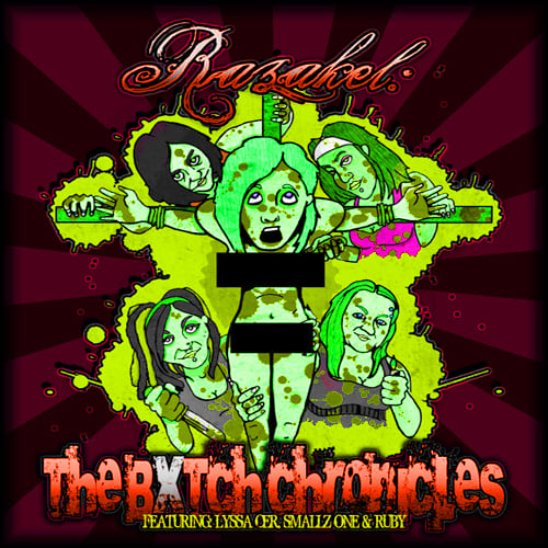 Razakel- The Bxtch Chronicles feat. Smallz One, Lyssa Cer & Ruby (CD)