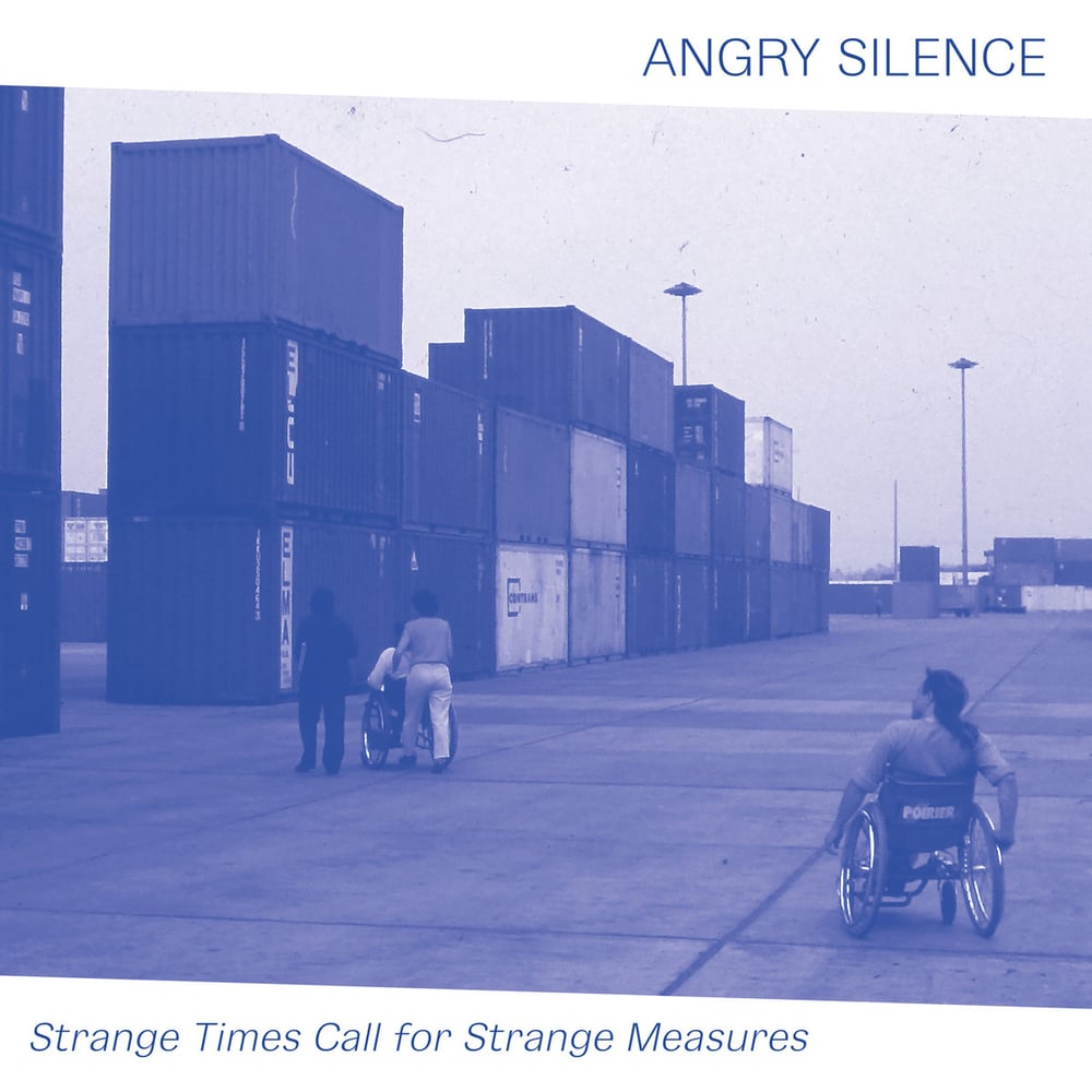 ANGRY SILENCE “Strange Times Call for Strange Measures” LP