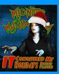 Midnite Mausoleum  It Conquered My Holidays bluray 