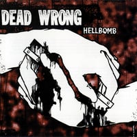 DEAD WRONG "HELLBOMB" CD
