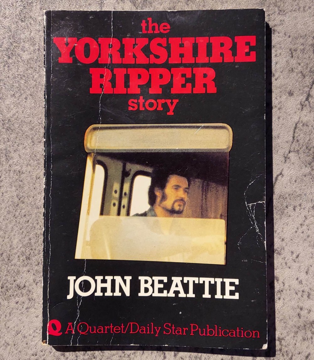 The Yorkshire Ripper Story, by John Beattie