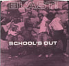 BL'AST - "School's Out" 7" Single 