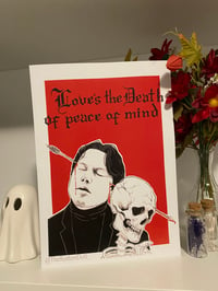 Image 2 of LOVE'S THE DEATH PRINT