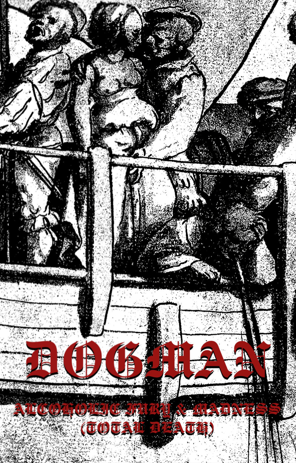 Image of Dogman - Alcoholic Fury & Madness (Total Death) CS