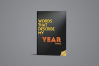 WORDS THAT DESCRIBE MY YEAR -JOURNAL