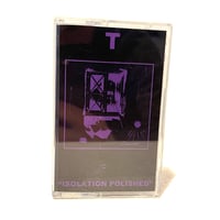 Image 1 of THEE SIMULATION - ISOLATION POLISHED (AUDIO CASSETTE) 2020 