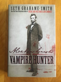 Image 1 of Seth Grahame-Smith "Abraham Lincoln Vampire Hunter" Hardcover #FIRST EDITION#