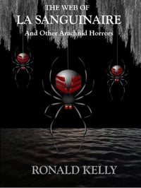 The Web of La Sanguinaire and Other Arachnid Horrors (Paperback)