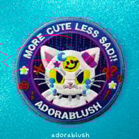 Image 1 of "More Cute Less Sad" - Embroidered Patch