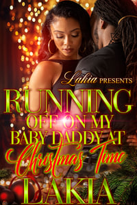 PREORDER Running Off On My Baby Daddy At Christmas Time