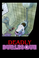 Deadly Burlesque