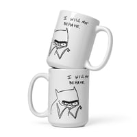Image 1 of not behave White glossy mug 