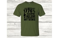 I Am 1776% Sure No One Will Be Taking My Guns 