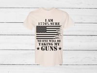 I Am 1776% Sure... Guns Flag 
