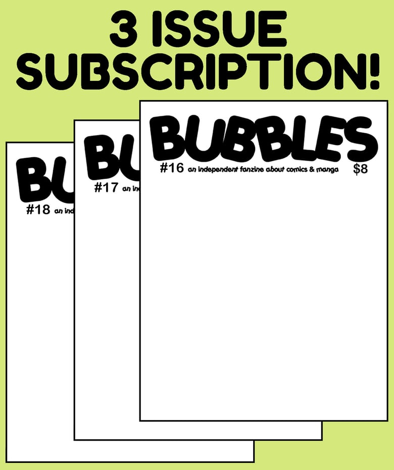 Image of Bubbles 3 Issue Subscription for #16, #17, #18