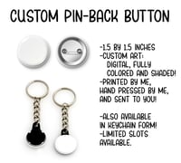 Image 1 of *CUSTOM* Pin-back Button Art Commission